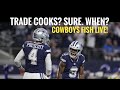 Cowboys fish live trade cooks sure when believe stephen sure when starting offense now