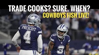 #Cowboys Fish Live: Trade Cooks? (Sure. When?) Believe Stephen? (Sure. When?) Starting Offense? NOW!