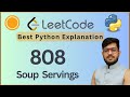 Leetcode 808. Soup Servings | DP with Memoization & Probability | Python Solution