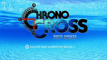 [FFXIV] Remember Chrono Cross? | FFXIV Title Opener