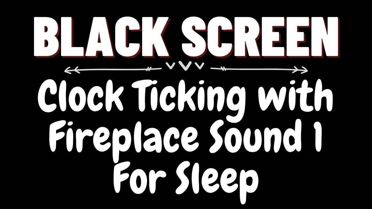 Clock Ticking with Fireplace Sound 1 for Sleep 8 hours | BLACK SCREEN | Dark Screen Nature Sounds