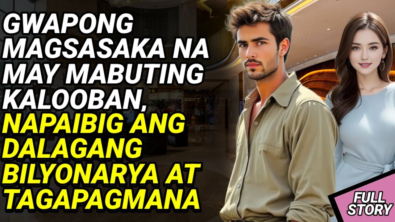 ISANG MAGSASAKA NA MAY MABUTING KALOOBAN NAPAIBIG ANG DALAGANG TAGAPAGMANA / KWENTONG BILYONARYO