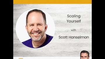 Scott Hanselman – Scaling Yourself (Short Clip)