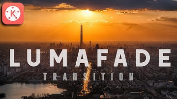 How to Make Lumafade Transition Effect Video | Kinemaster Tutorial