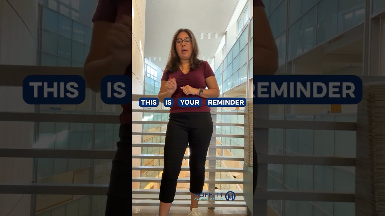 Just A Friendly Reminder From Your Friends At Moffitt