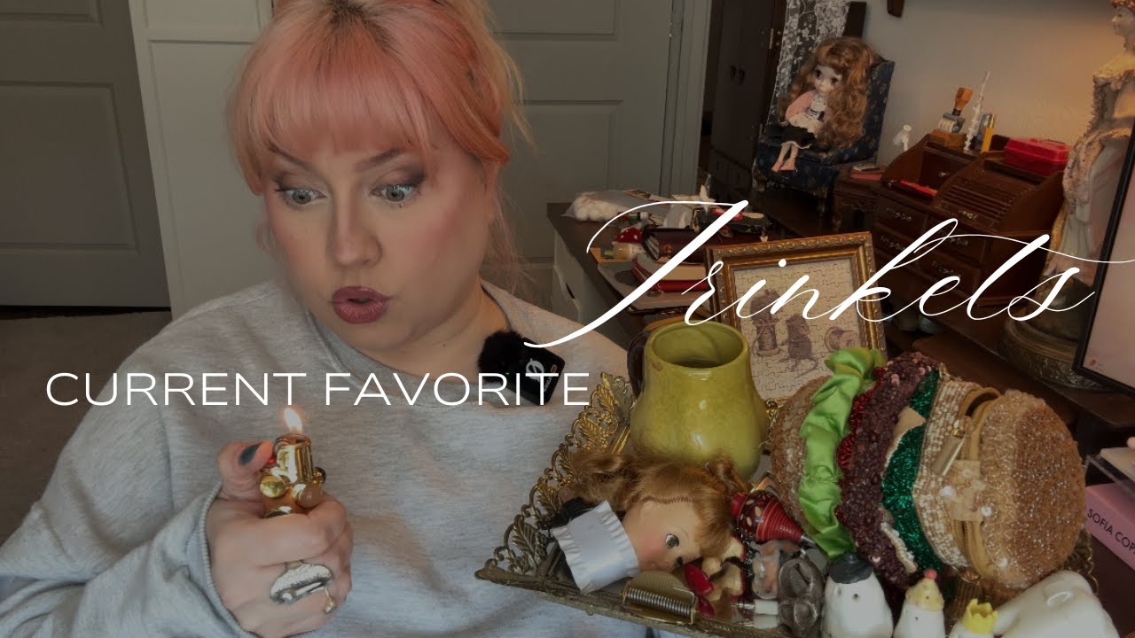 Current favorite {trinkets}