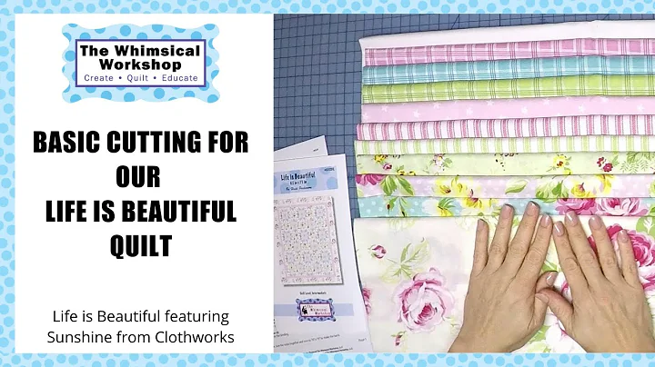 Showing You Basic Cutting for Our Life is Beautiful Quilt | Part I