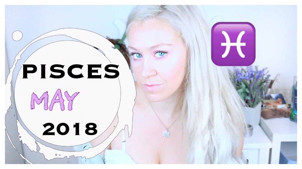 May Horoscope // PISCES Astrology YouTube