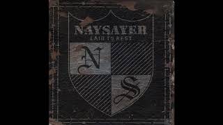 Watch Naysayer Laid To Rest video