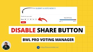 Disable Share Button For BWL Pro Voting Manager