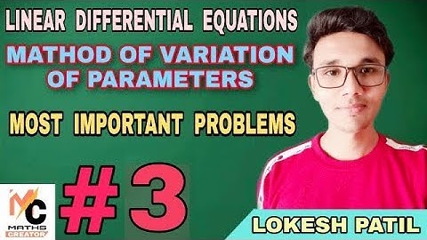 Method of variation of parameters | differential equations | solved problems