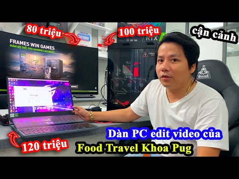 Cận Cảnh Dàn Máy Tính 300 Triệu Siêu Khủng Của Food Travel Khoa Pug Để Edit Video Và 'Đào Bitcoin'!