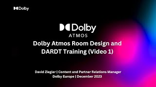 Dolby Atmos Room Design and DARDT Training | Part One | Dolby