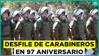 Aniversario 97 de Carabineros: Ceremonia completa