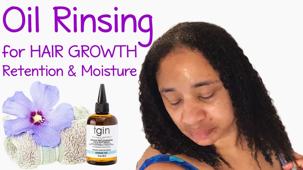 How to OIL RINSE Natural Hair for GROWTH RETENTION and MOISTURE YouTube