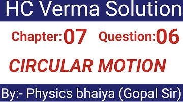 H.C. Verma Solutions - Circular Motion - Chapter 7, Question 6