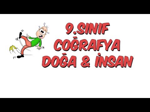 9.Sınıf Coğrafya - Doğa ve İnsan