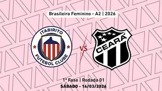 Itabirito x Ceará - Brasileirão Feminino Série A2 2026