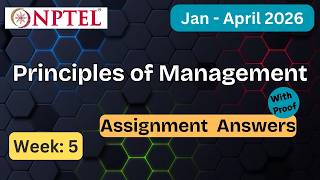 NPTEL Principles of Management Week 5 Assignment Answers With Explanation  | Jan–Apr 2026