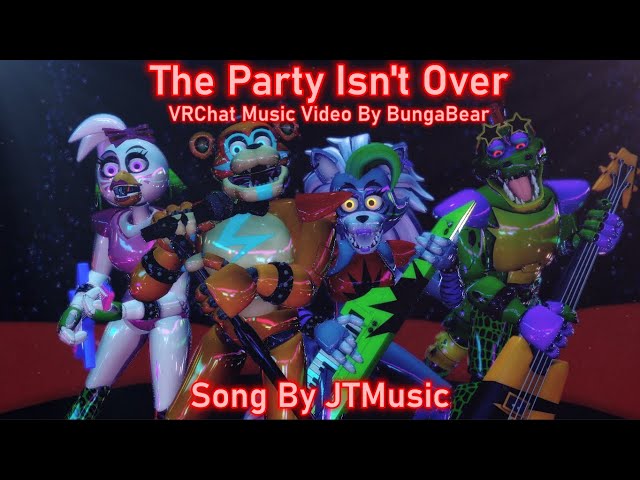 The Party Isn't Over | VRC Music Video | FNAF:SB Song | @JTM class=
