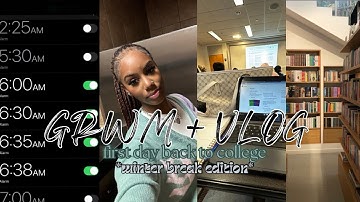 GRWM: first day back to COLLEGE + vlog | chit chat, campus life, classes, etc. #roadto1k