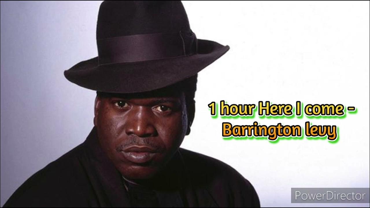 1 Hour loop | Here I come: Barrington levy 1 Hour loop | Here I come: Barrington levy