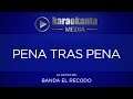 Karaokanta - Banda el Recodo - Pena tras pena