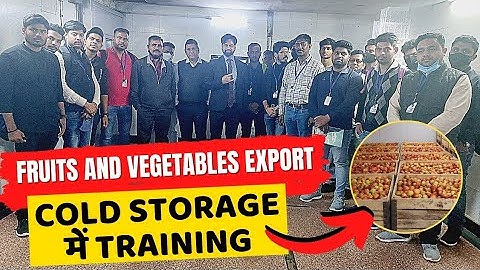 How to Export Fruits and Vegetable? | Cold Storage | How to Export fruits and vegetables in India?