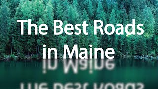 Most Scenic Drives in Maine ME