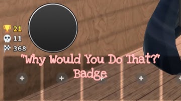 How To Get "Why Would You Do That?" Badge | Woman Tower Defense