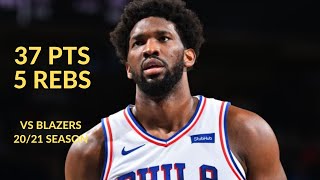 Joel Embiid 37 Pts 5 Rebs 1 Ast 1 Stl Highlights vs Portland Trail Blazers | NBA 20/21 Season