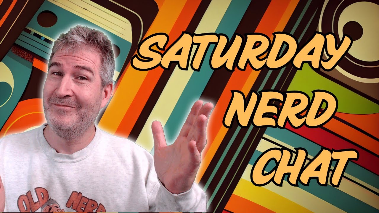 🔴 TALK NERDY TO ME! SATURDAY NIGHT NERD CHAT | 7.12.2025 🤓🖖