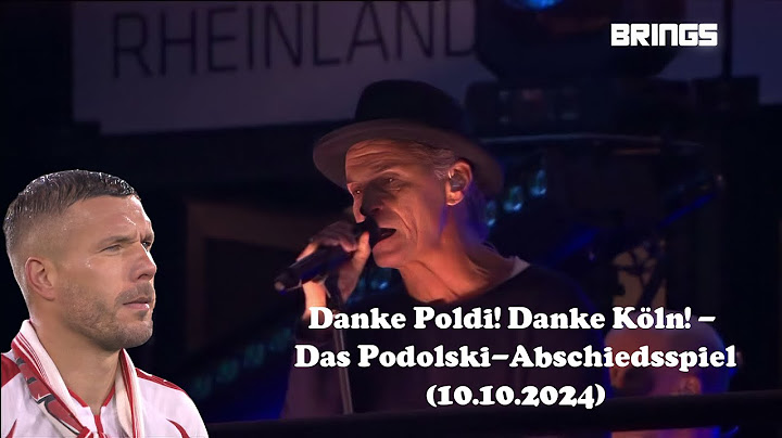 Brings - Kölsche Jung (Danke Poldi! Danke Köln! - Das Podolski-Abschiedsspiel) 10.10.2024