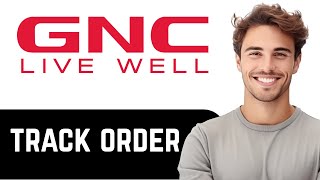 How To Track GNC Order -  FULL GUIDE