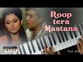Roop Tera Mastana | Instrumental Cover with piano notes