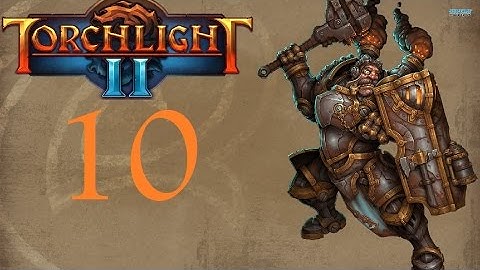 Torchlight 2 - Story Walkthrough - Engineer - No Commentary - Part 10
