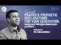 A Short Message | Prayer &amp; Prophetic Declarations for your Generation | Pastor Tinu George