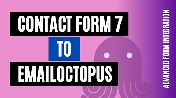 Integrate Contact Form 7 to EmailOctopus Easily|