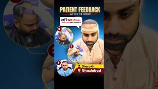 24 Hours After Hair Transplant | Patient Feedback That Says It All!.... #HairTransplant #shorts