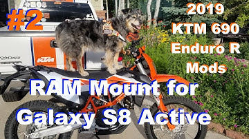 2019 KTM 690 Enduro Mods #2 - Ram Mount for Galaxy S8 Active Smart Phone