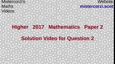 Q2 Paper2 SQA 2017 Higher Mathematics Exam.