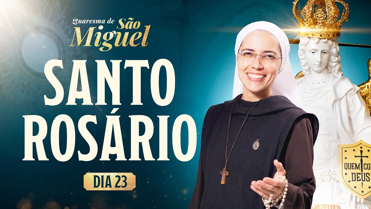 Santo Rosário da Madrugada | 23º DIA | Quaresma de São Miguel 2025 | 10/09 | Instituto Hesed