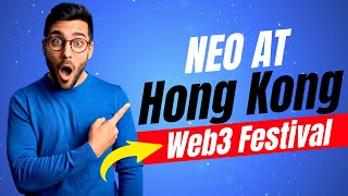 Neo at Hong Kong Web3 Festival 2025 | MEV-Free Trading & Blockchain Innovations!