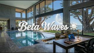 Beta Waves ☀️ Day Focus &amp; High Performance Music for Productivity &amp; Deep Work | work deep musica