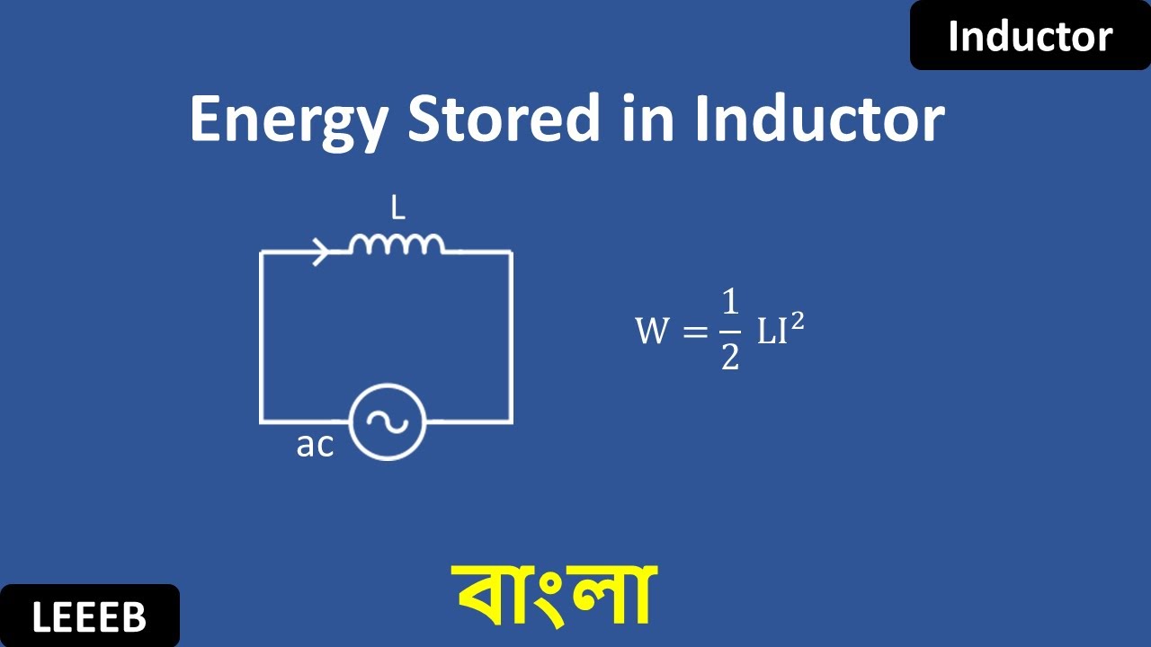 Energy stored in Inductor explained [in Bangla] Stored energy in