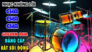 LK Nhạc Sống Không Lời - Hòa Tấu Organ Golden Asia Cha Cha Cha - Nhạc Test Loa Chuẩn Nhất