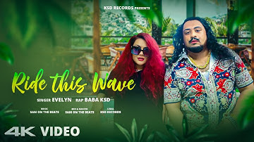 Ride This Wave - Full Music Video * KSD Records | 2024| Miami | *** Evy Ft Baba KSD ***