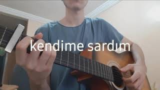 Kendime Sardım Oguzhan Koc Gitar Cover