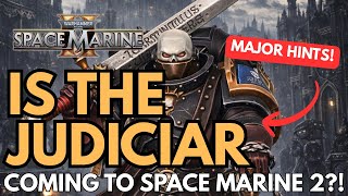 Is The Judiciar The Next Cl In Space Marine 2 Major Hints