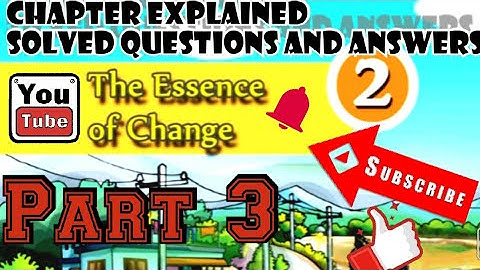 Standard 6 | Basic Science | Chapter 2-The Essence of Change(English Medium) Explained Part 3